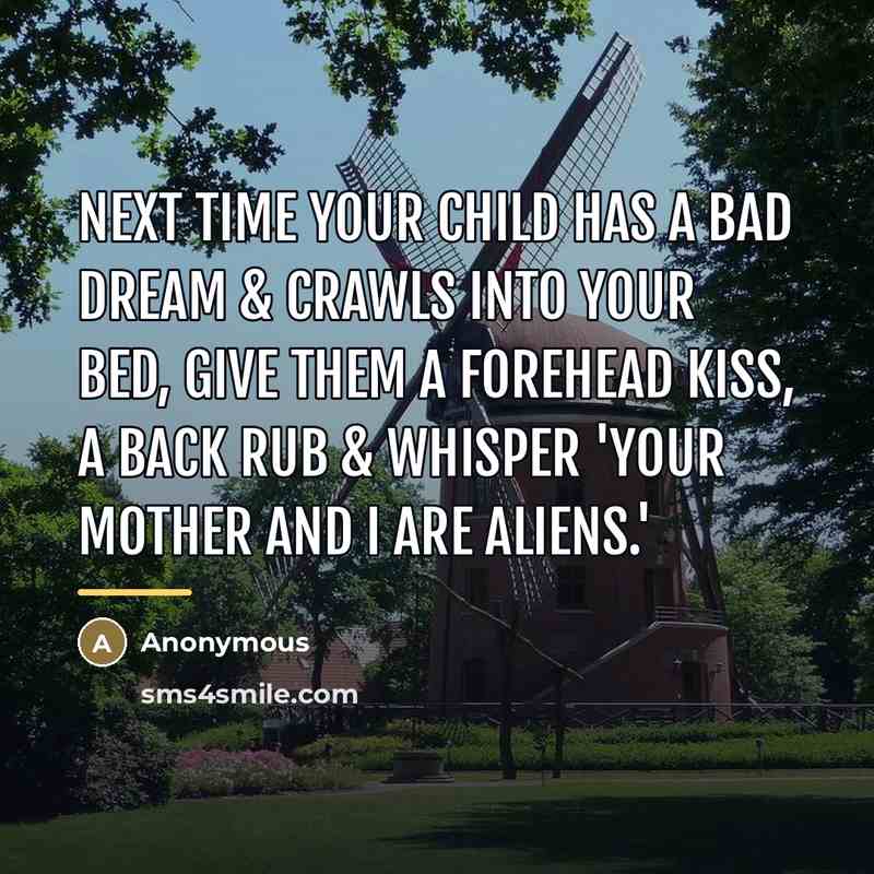 “Next time your child has a bad dream & crawls…” quote by Anonymous