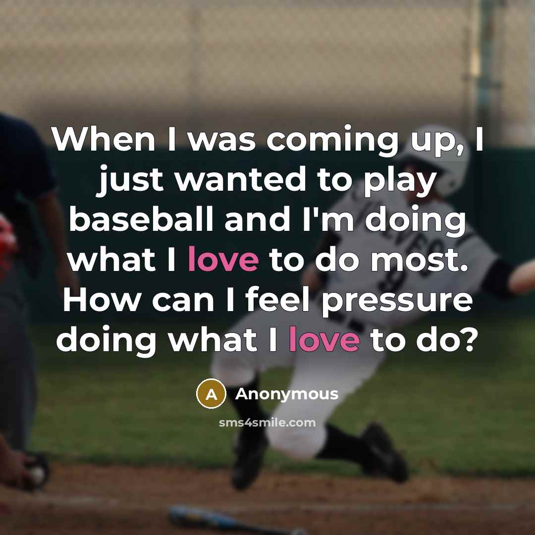 “When I was coming up, I just wanted to play…” quote by Anonymous