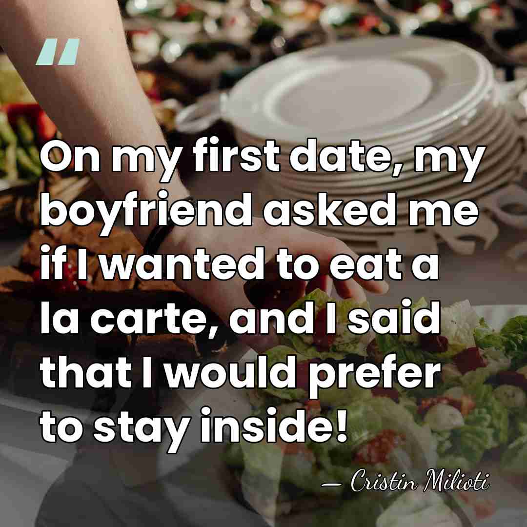 On my first date, my boyfriend asked me if I wanted to&hellip; - Cristin Milioti