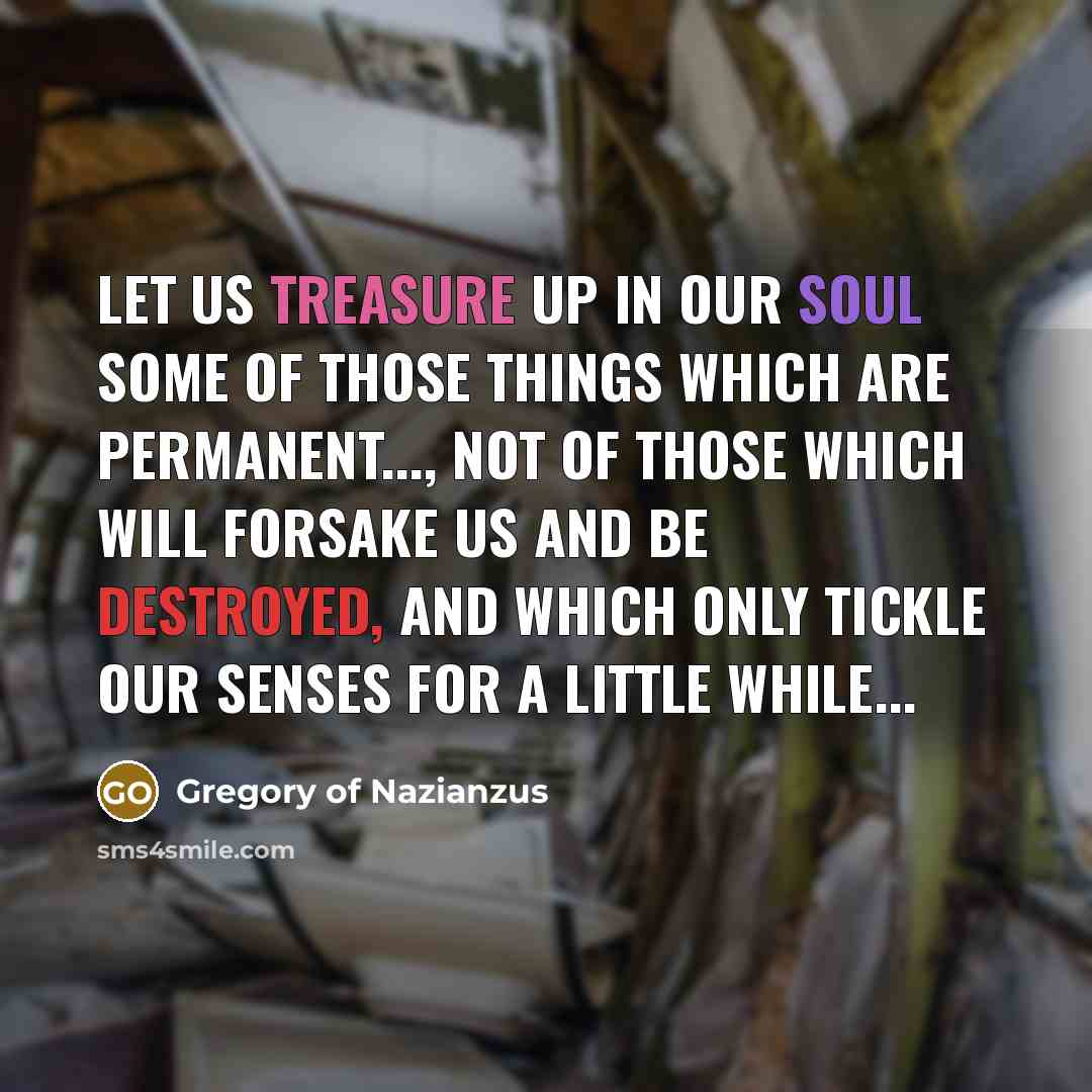 “Let us treasure up in our soul some of those…” quote by Gregory of Nazianzus
