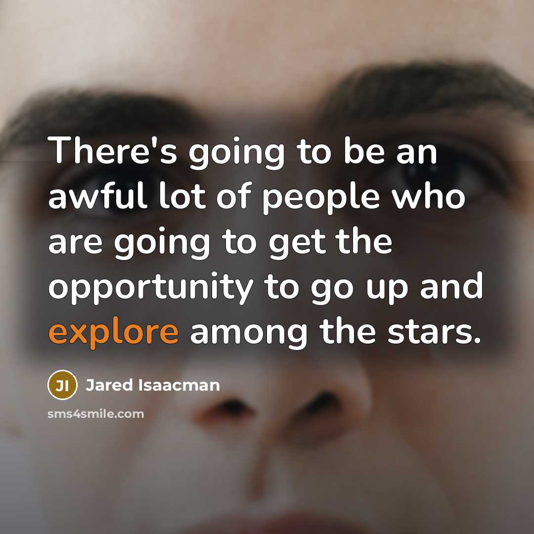 “There's going to be an awful lot of people who…” quote by Jared Isaacman