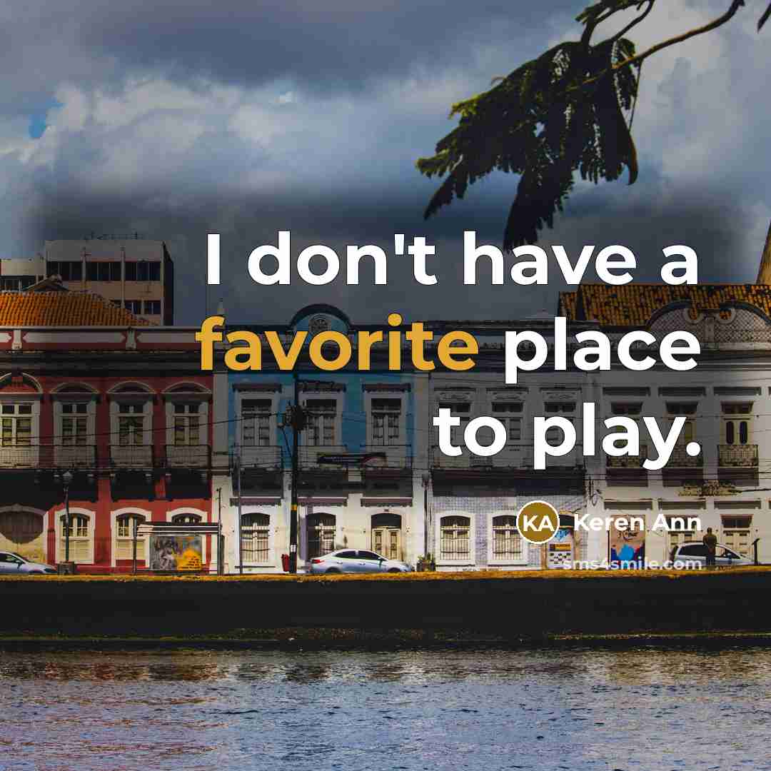 “I don't have a favorite place to play.…” quote by Keren Ann