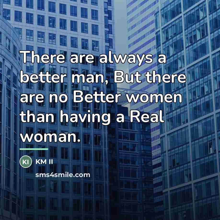 “There are always a better man, But there are no…” quote by KM II