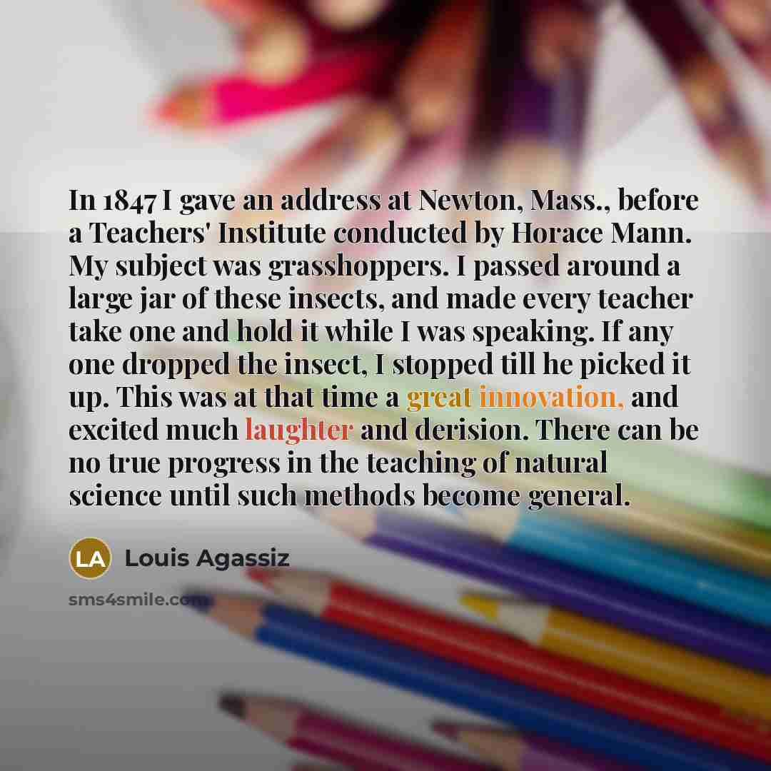 “In 1847 I gave an address at Newton, Mass., before…” quote by Louis Agassiz