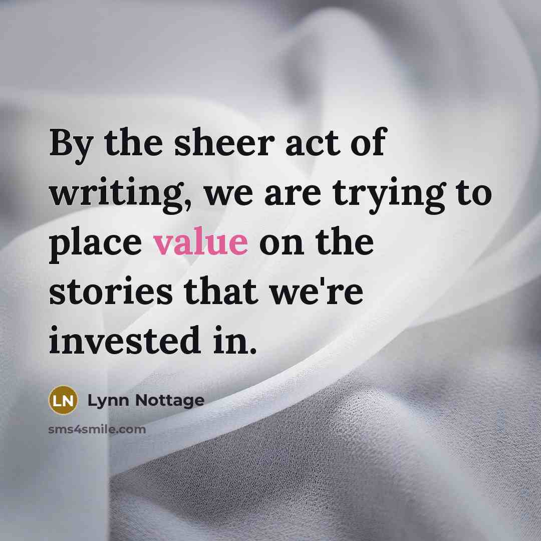 “By the sheer act of writing, we are trying to…” quote by Lynn Nottage
