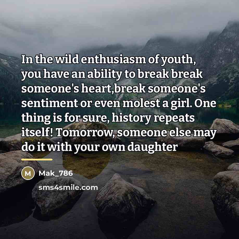 “In the wild enthusiasm of youth, you have an ability…” quote by Mak_786