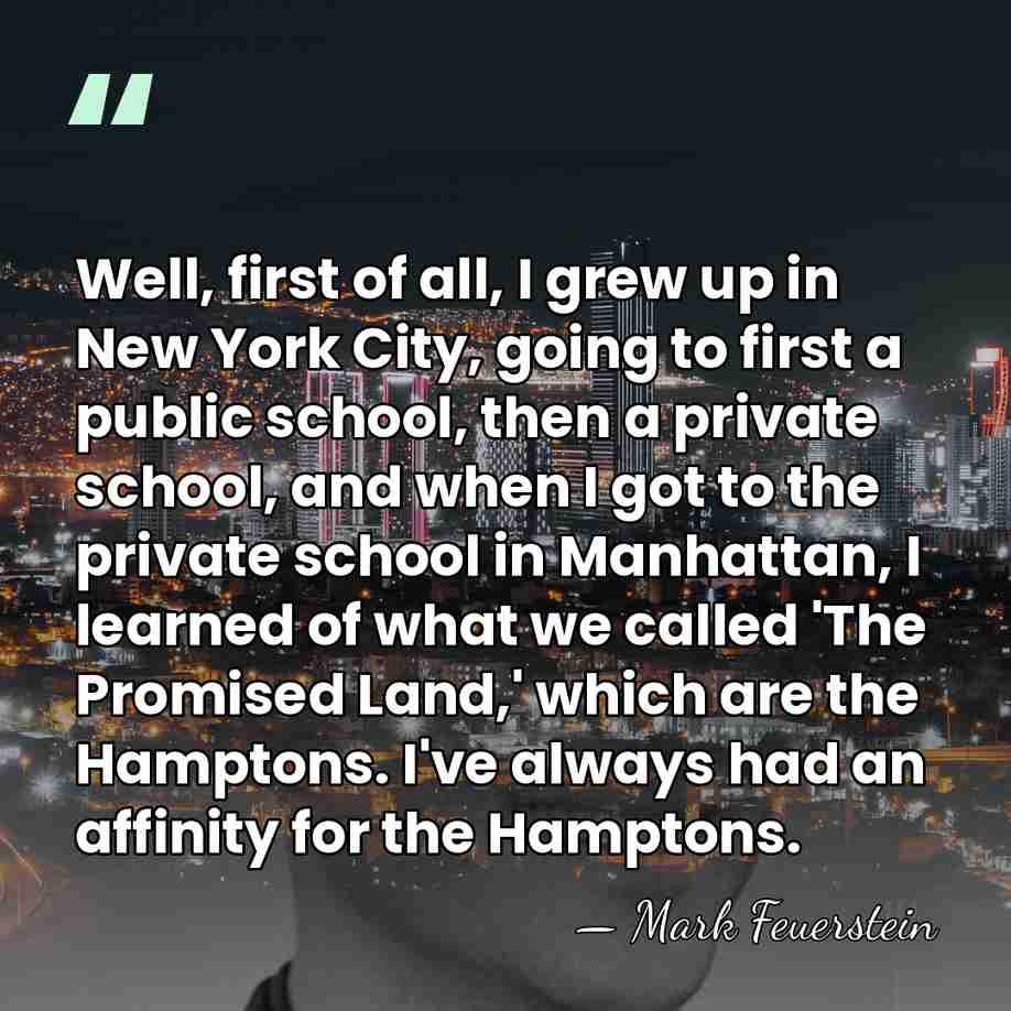 Well, first of all, I grew up in New York City, going&hellip; - Mark Feuerstein