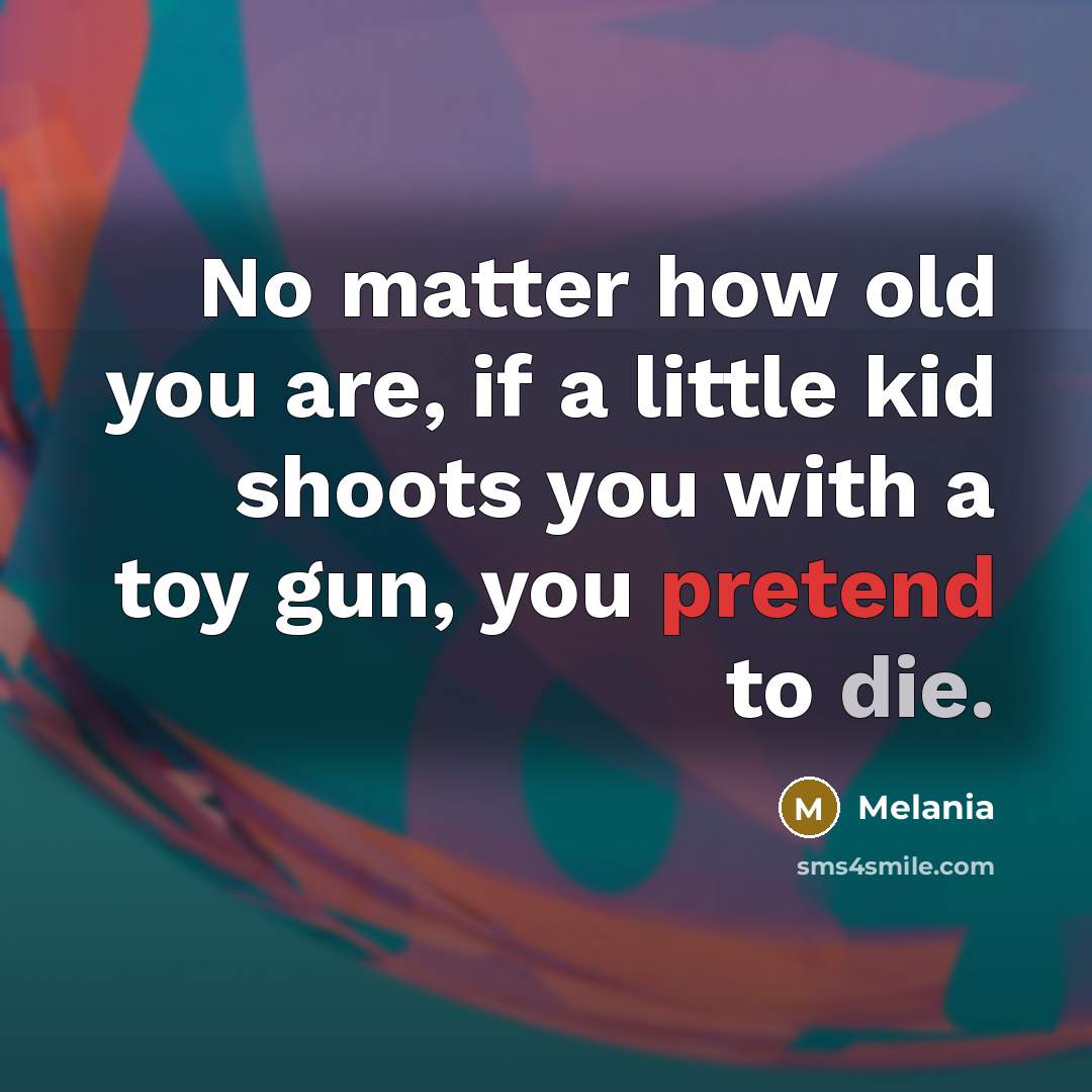“No matter how old you are, if a little kid…” quote by Melania