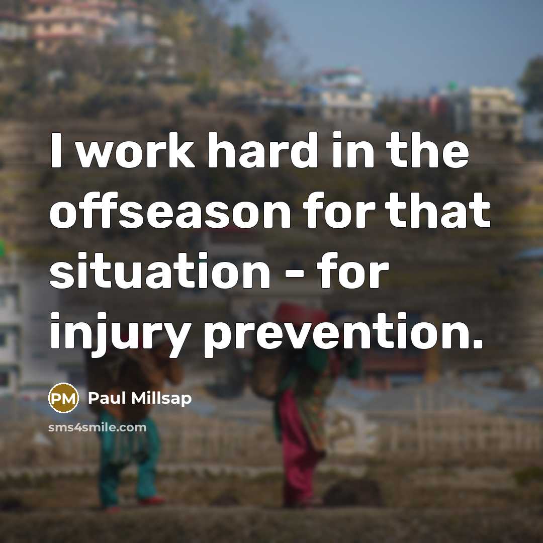 “I work hard in the offseason for that situation -…” quote by Paul Millsap