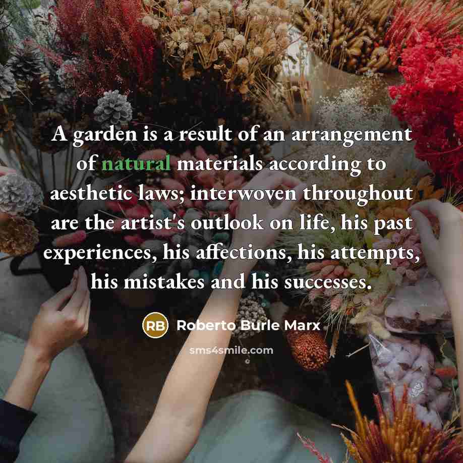 “A garden is a result of an arrangement of natural…” quote by Roberto Burle Marx