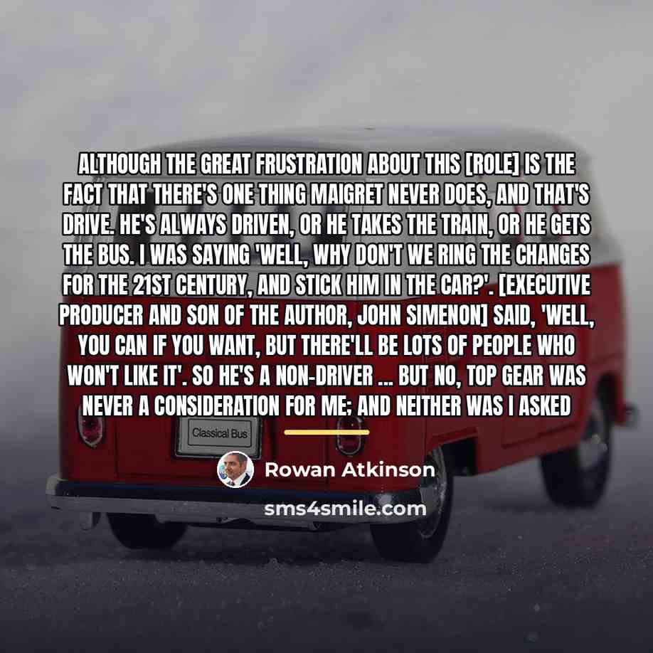 “Although the great frustration about this [role] is the fact…” quote by Rowan Atkinson