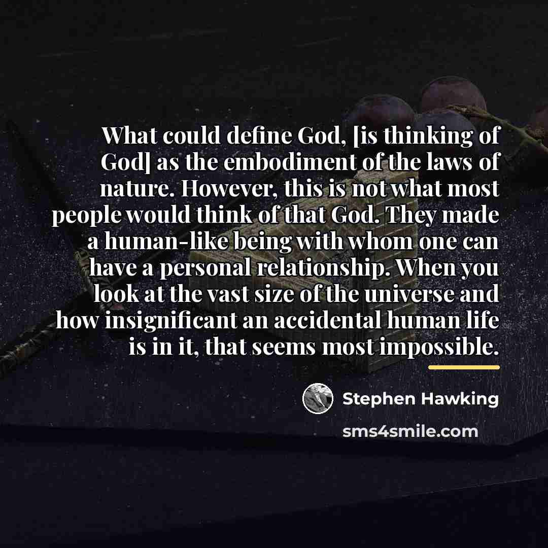 “What could define God, [is thinking of God] as the…” quote by Stephen Hawking