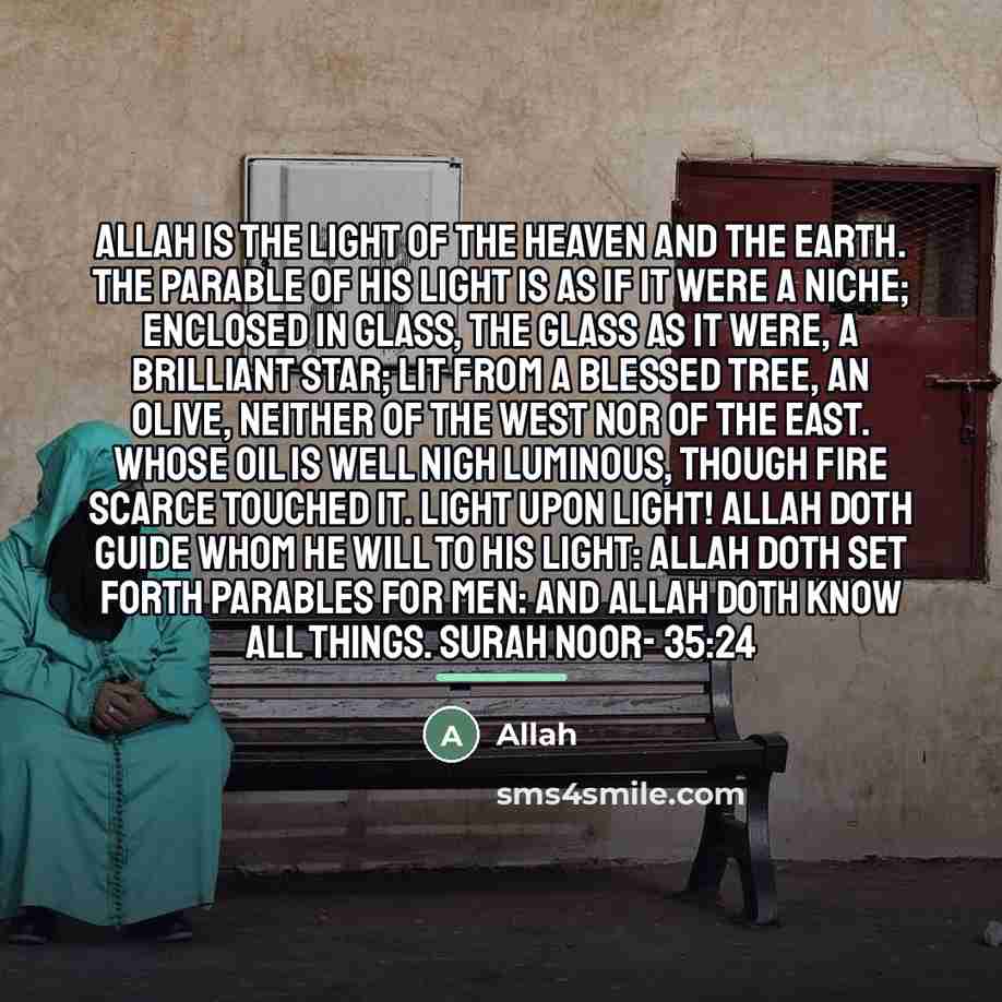 “Allah is the light of the heaven and the earth.…” quote by Allah