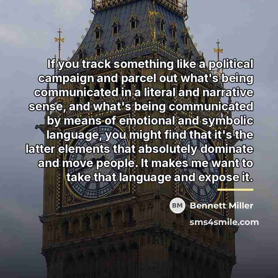 “If you track something like a political campaign and parcel…” quote by Bennett Miller