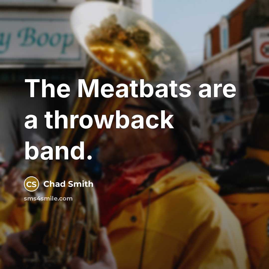 “The Meatbats are a throwback band.…” quote by Chad Smith