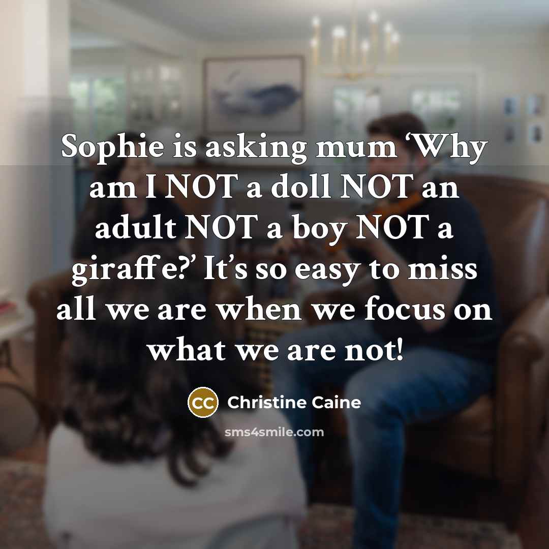 “Sophie is asking mum ‘Why am I NOT a doll…” quote by Christine Caine