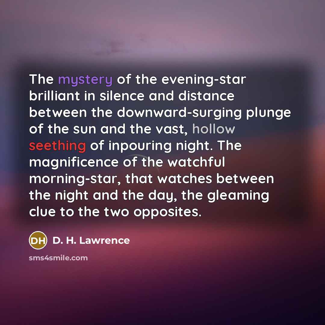 “The mystery of the evening-star brilliant in silence and distance…” quote by D. H. Lawrence