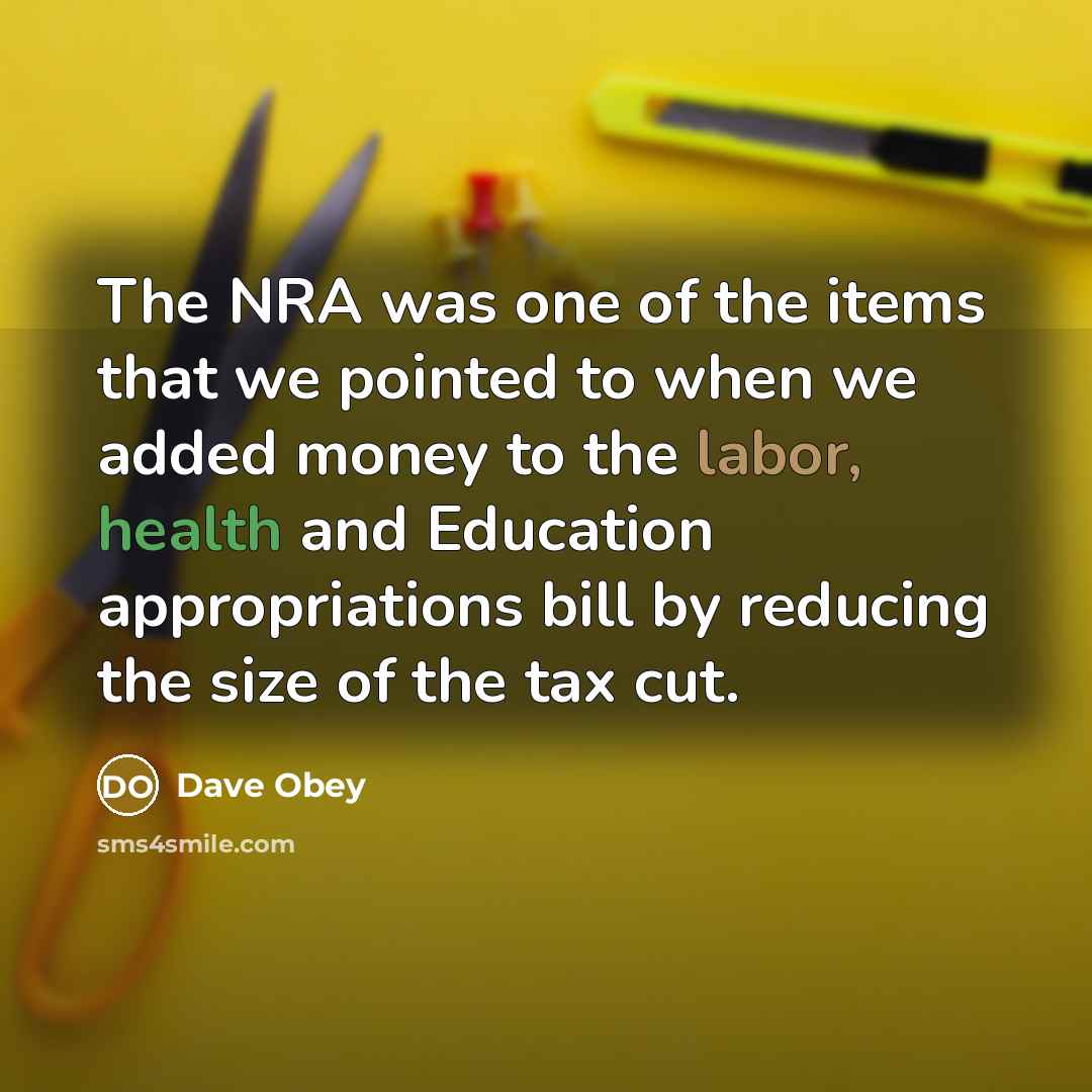 “The NRA was one of the items that we pointed…” quote by Dave Obey