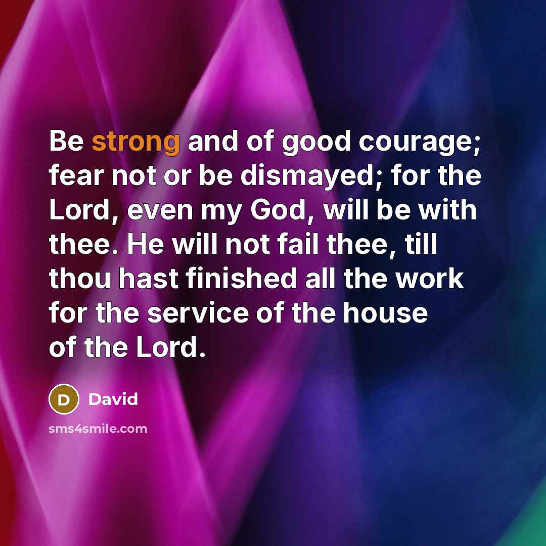 “Be strong and of good courage; fear not or be…” quote by David