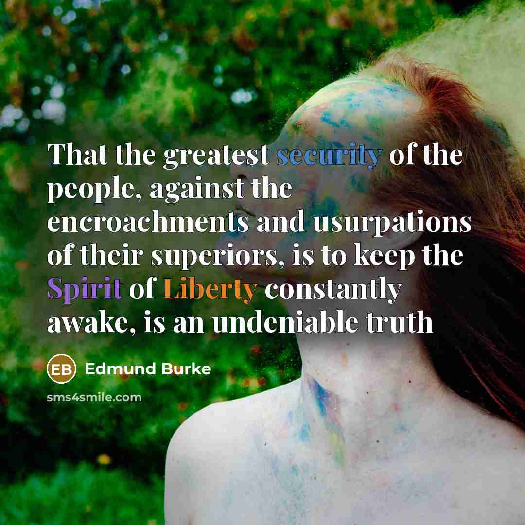 “That the greatest security of the people, against the encroachments…” quote by Edmund Burke