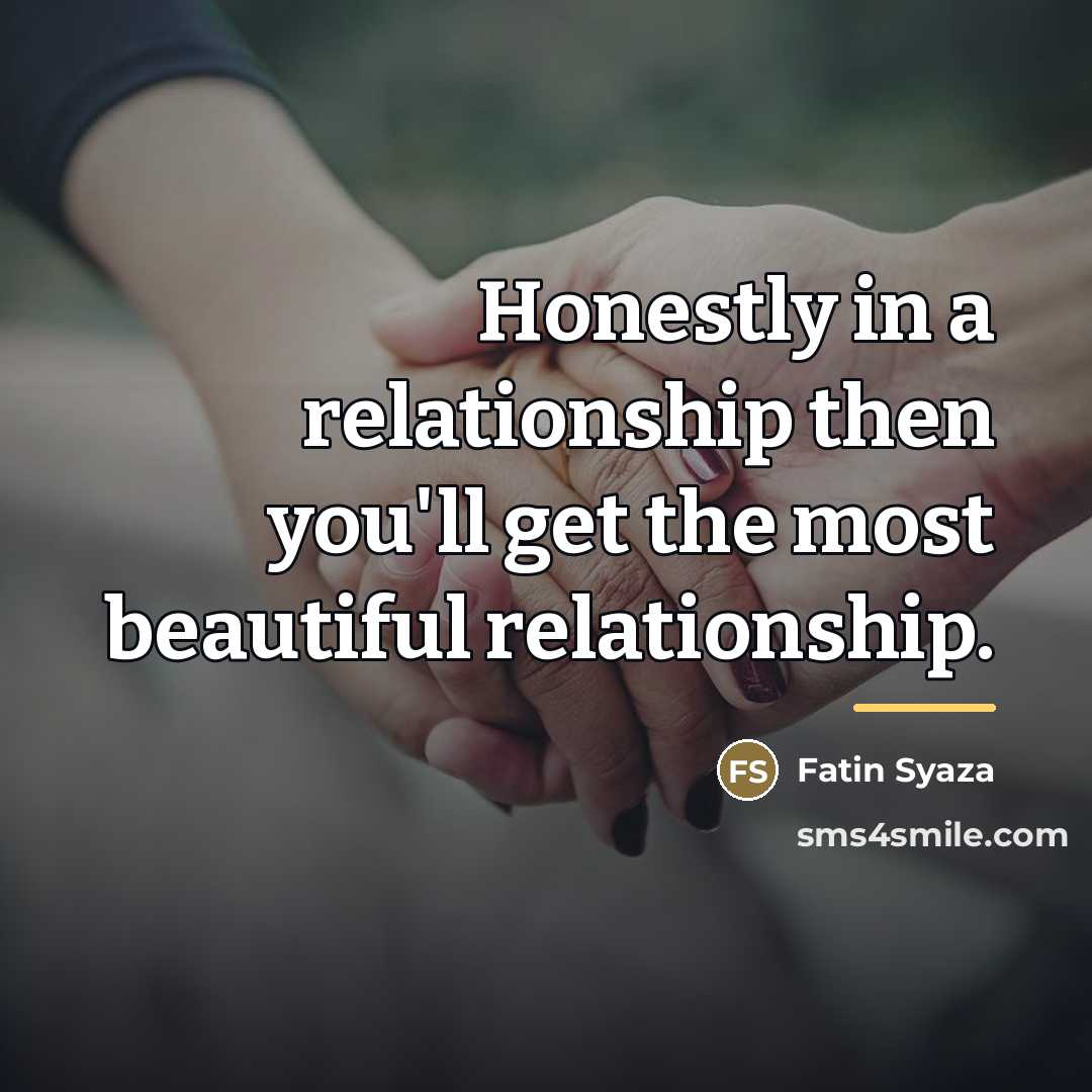 “Honestly in a relationship then you'll get the most beautiful…” quote by Fatin Syaza