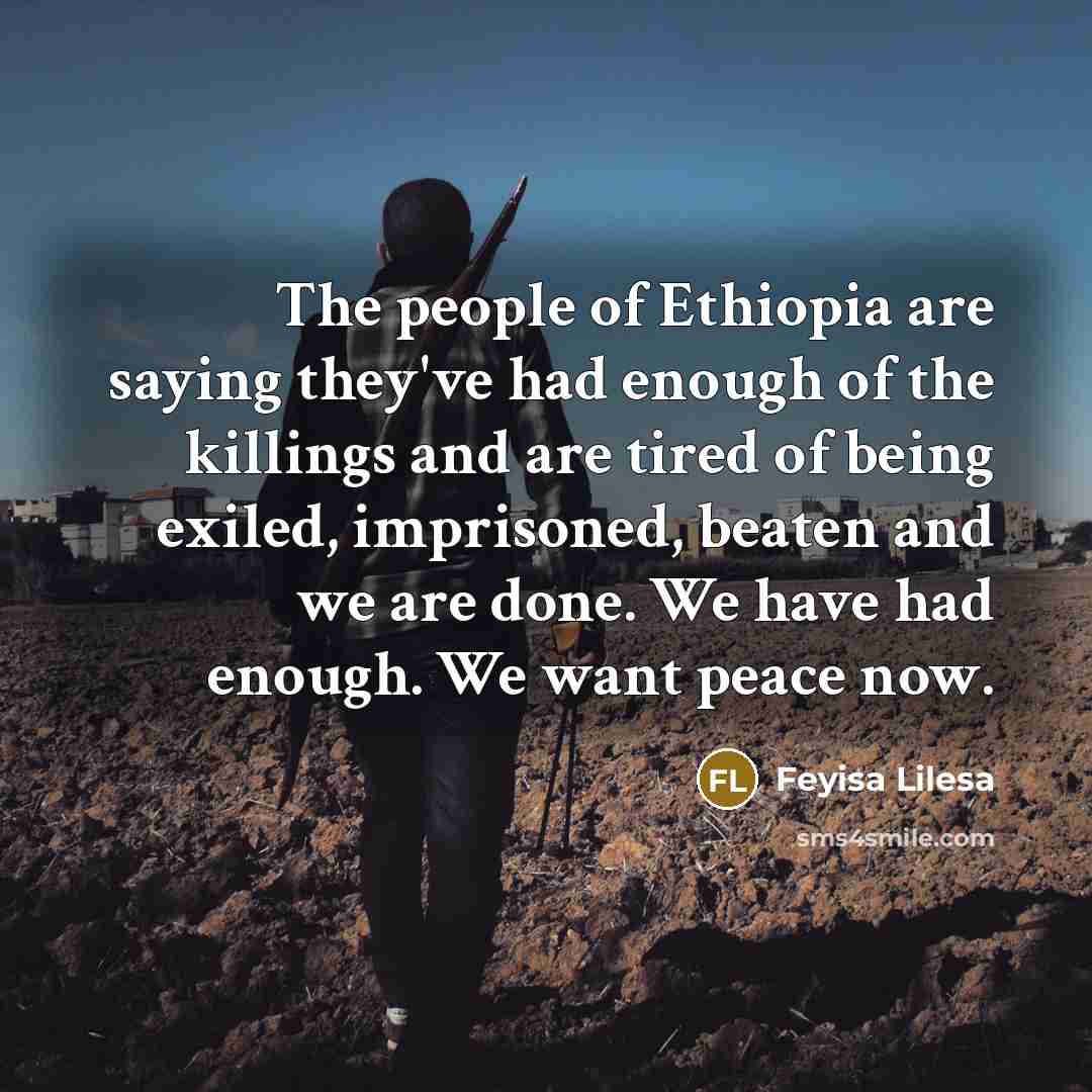 “The people of Ethiopia are saying they've had enough of…” quote by Feyisa Lilesa