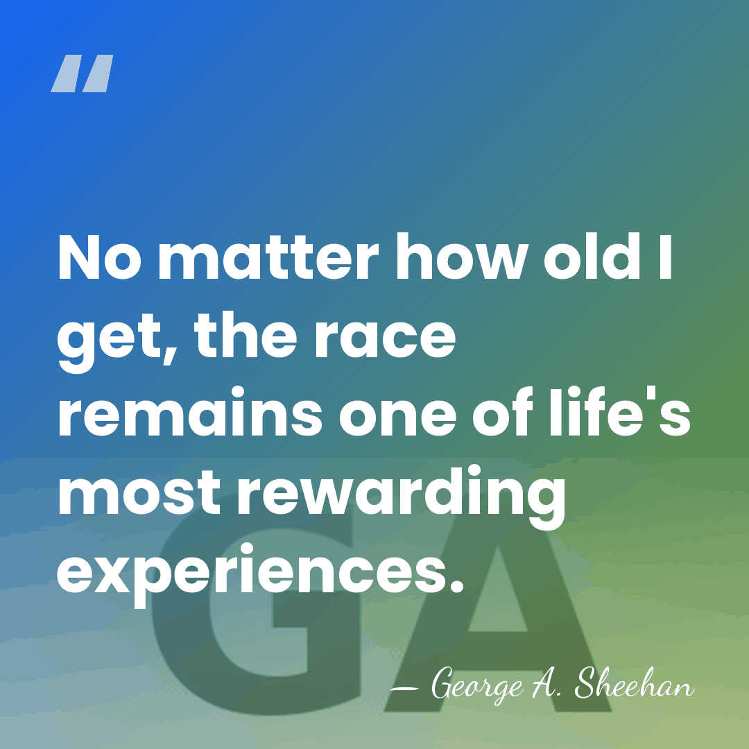 No matter how old I get, the race remains one of life's&hellip; - George A. Sheehan