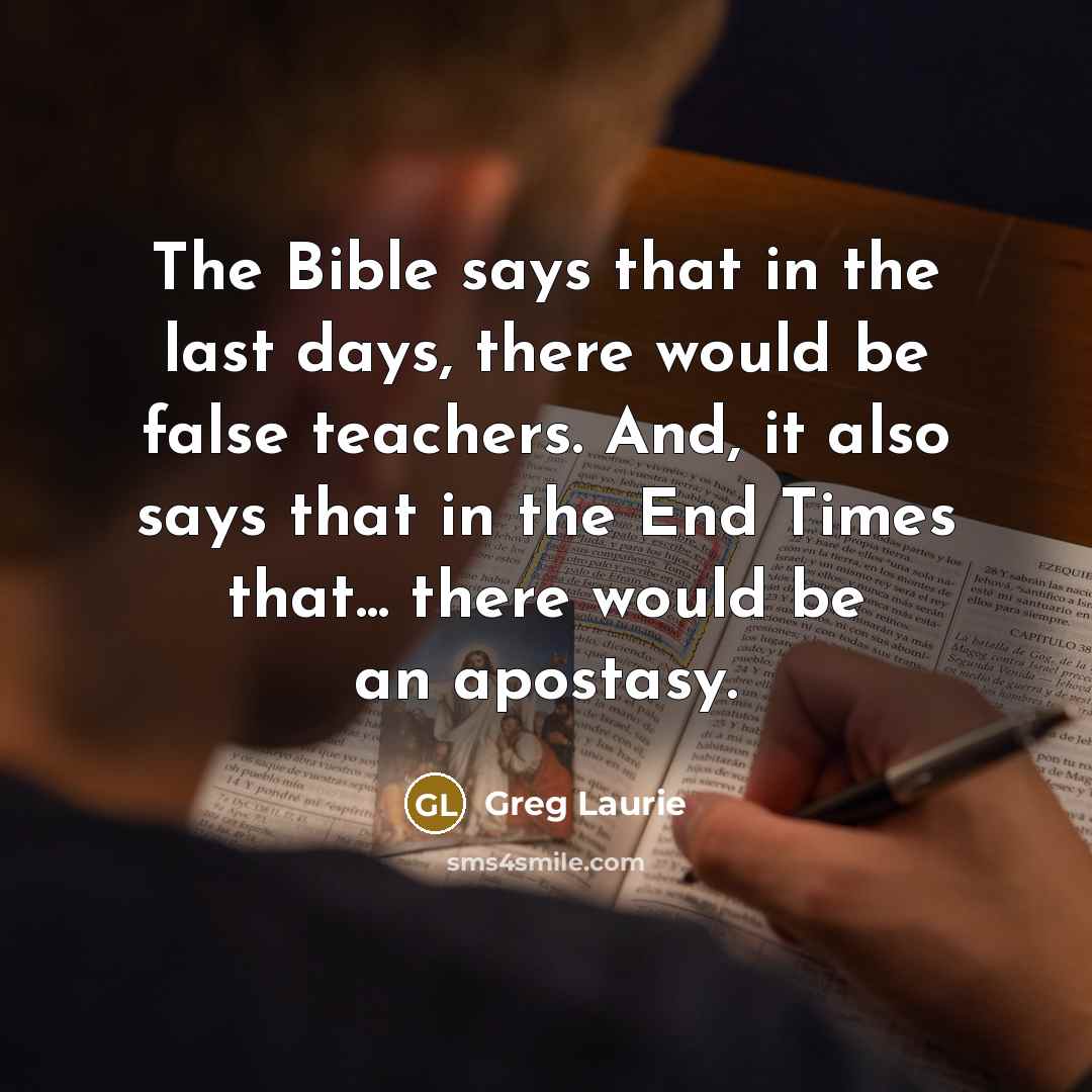 “The Bible says that in the last days, there would…” quote by Greg Laurie