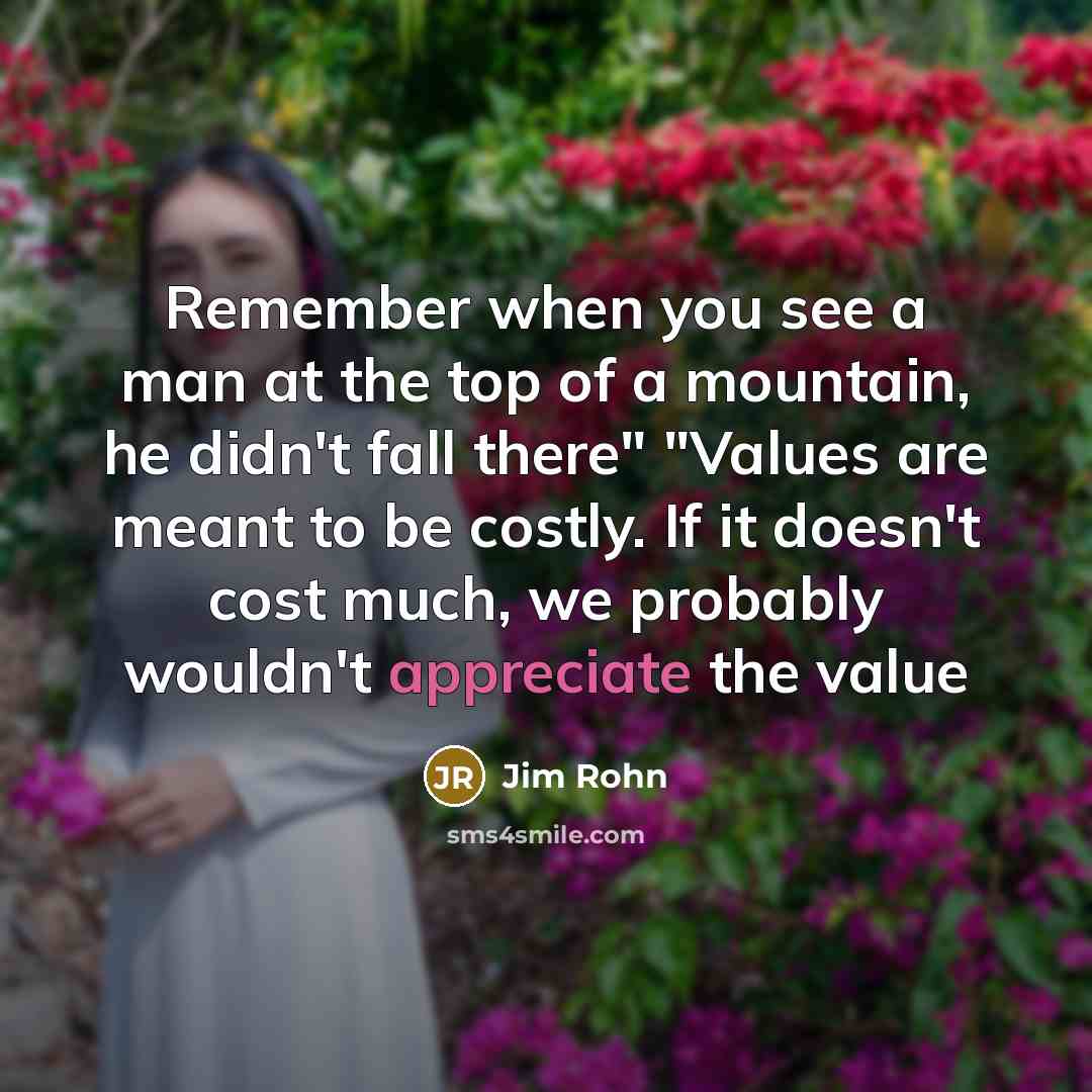 “Remember when you see a man at the top of…” quote by Jim Rohn