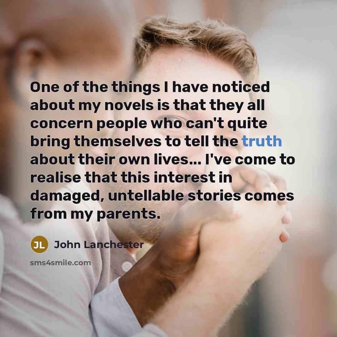 “One of the things I have noticed about my novels…” quote by John Lanchester