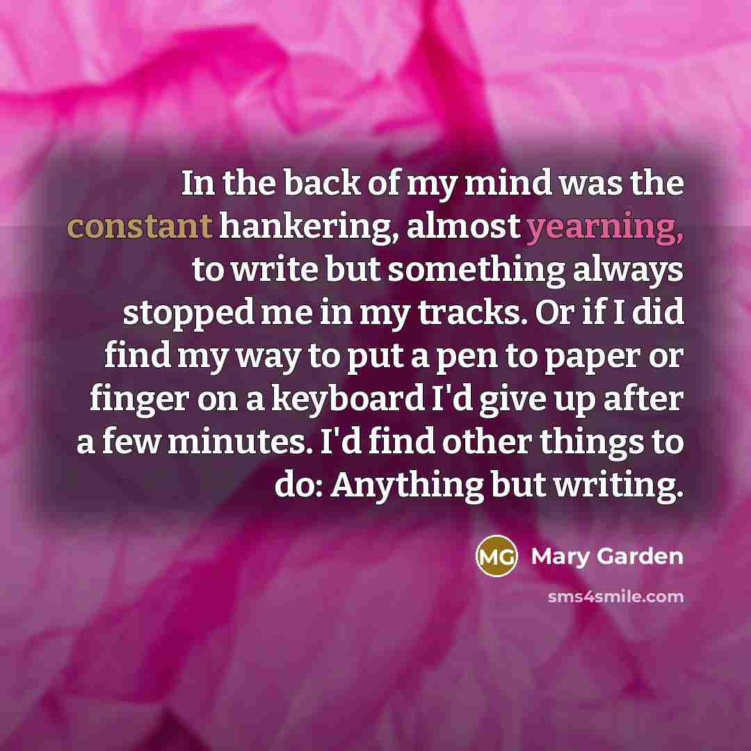 “In the back of my mind was the constant hankering,…” quote by Mary Garden