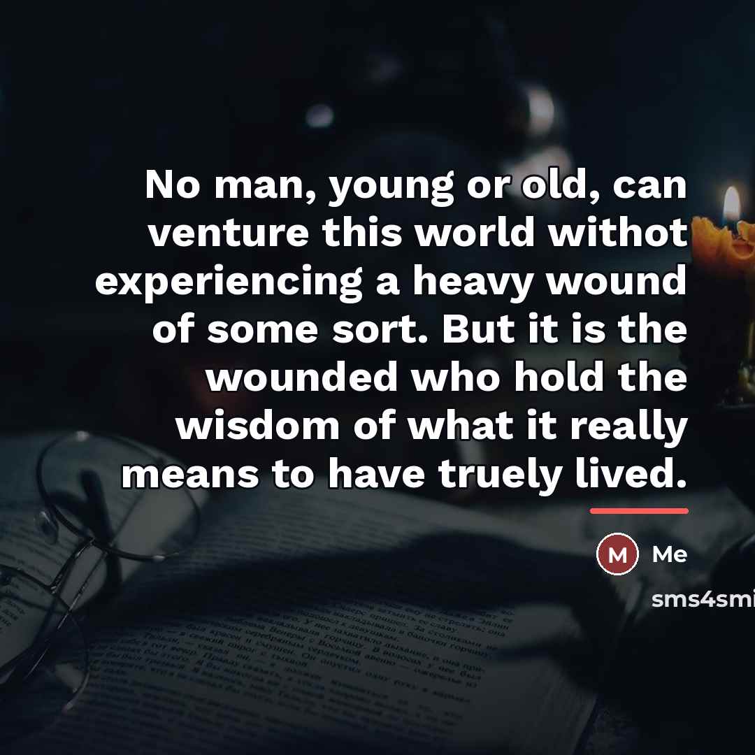 “No man, young or old, can venture this world withot…” quote by Me