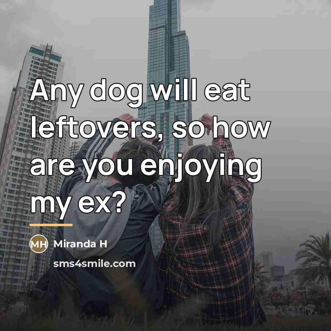 “Any dog will eat leftovers, so how are you enjoying…” quote by Miranda H