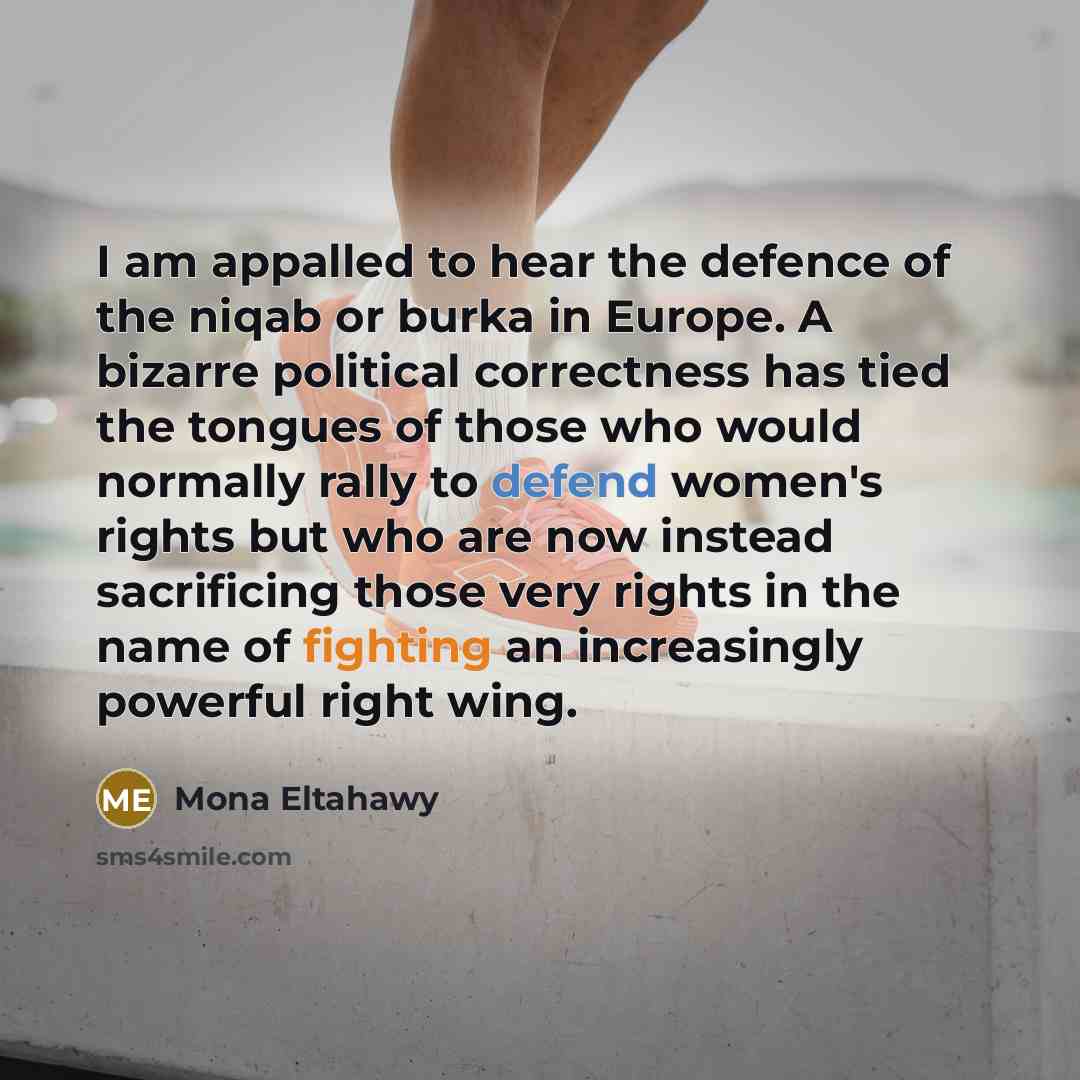 “I am appalled to hear the defence of the niqab…” quote by Mona Eltahawy