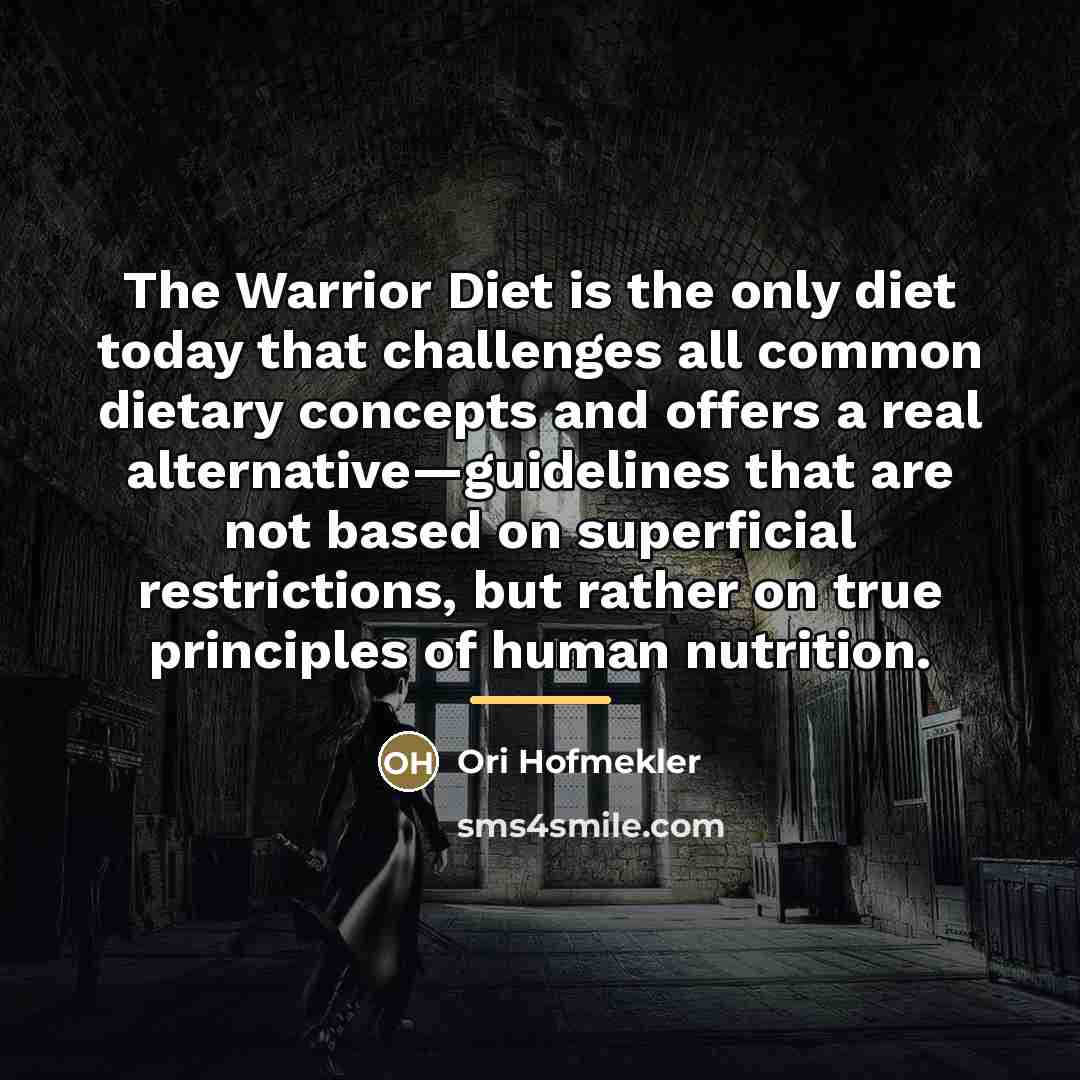 “The Warrior Diet is the only diet today that challenges…” quote by Ori Hofmekler