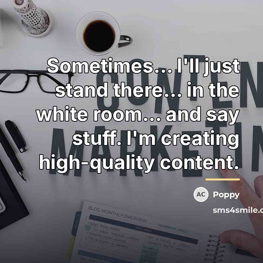 “Sometimes... I'll just stand there... in the white room... and…” quote by Poppy