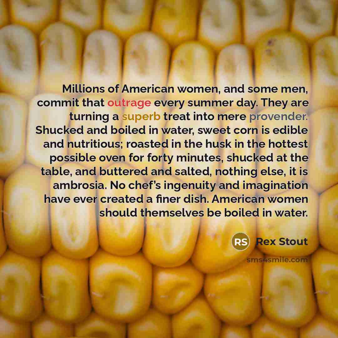 “Millions of American women, and some men, commit that outrage…” quote by Rex Stout
