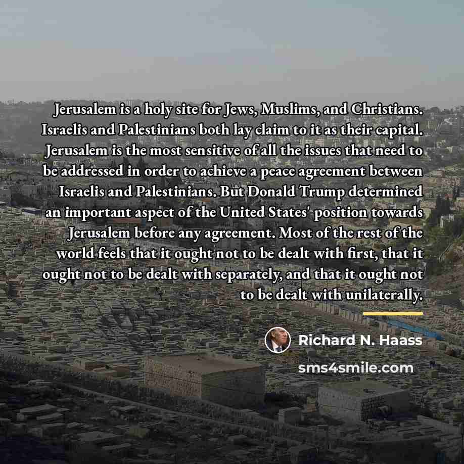 “Jerusalem is a holy site for Jews, Muslims, and Christians.…” quote by Richard N. Haass