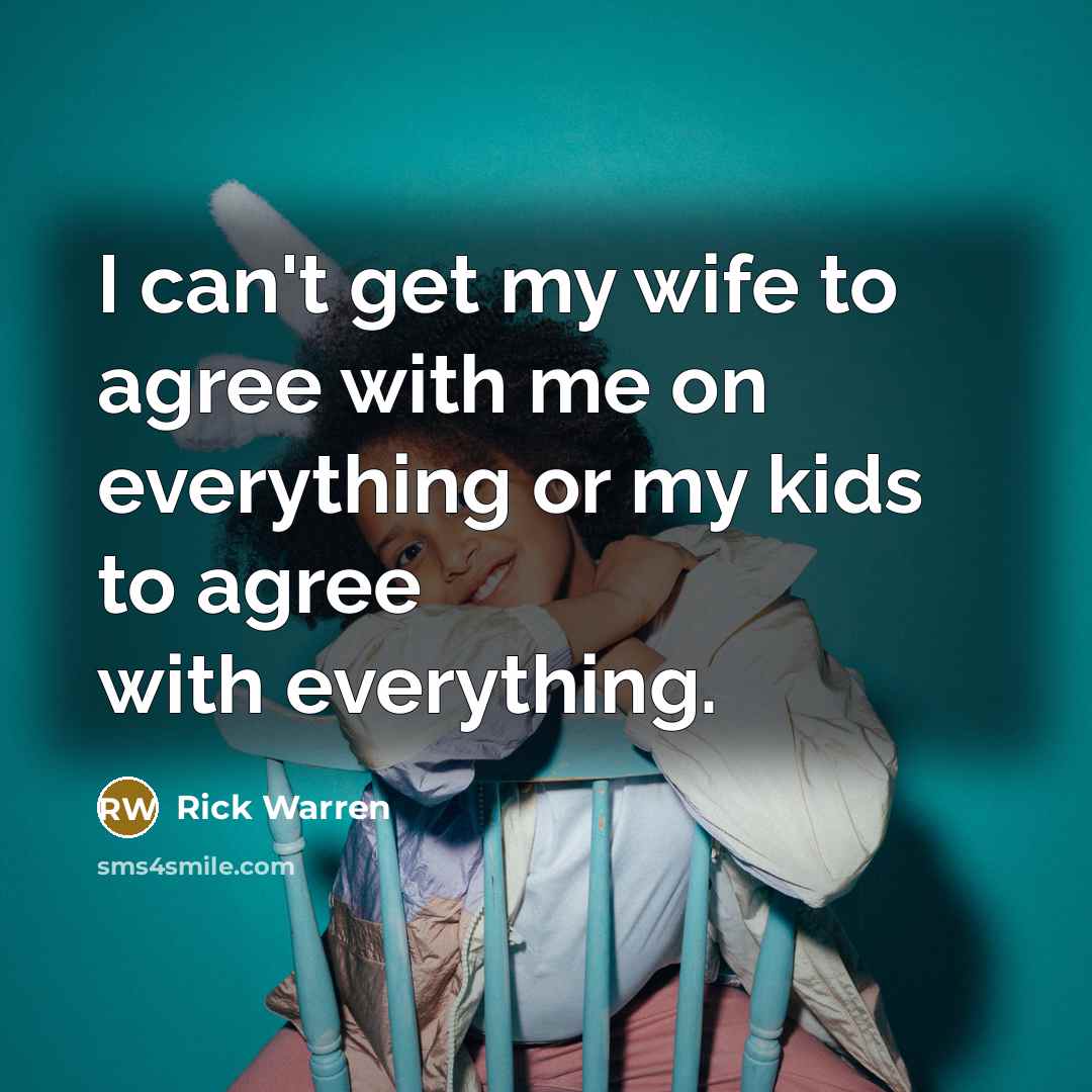 “I can't get my wife to agree with me on…” quote by Rick Warren