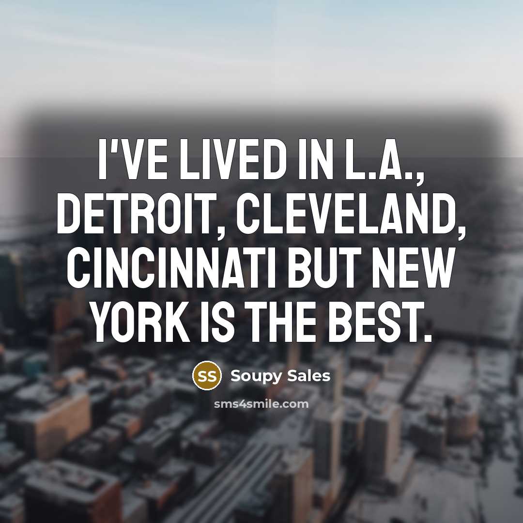 “I've lived in L.A., Detroit, Cleveland, Cincinnati but New York…” quote by Soupy Sales