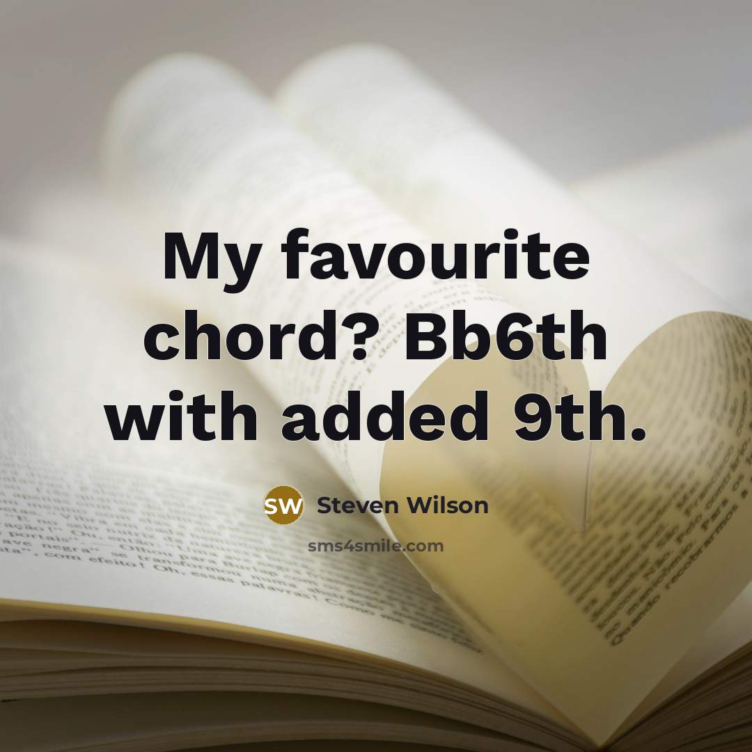 “My favourite chord? Bb6th with added 9th.…” quote by Steven Wilson