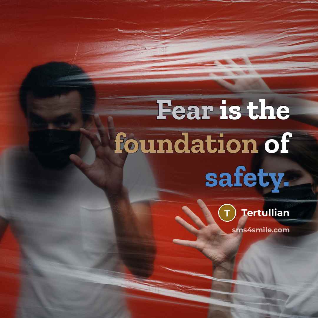 “Fear is the foundation of safety.…” quote by Tertullian