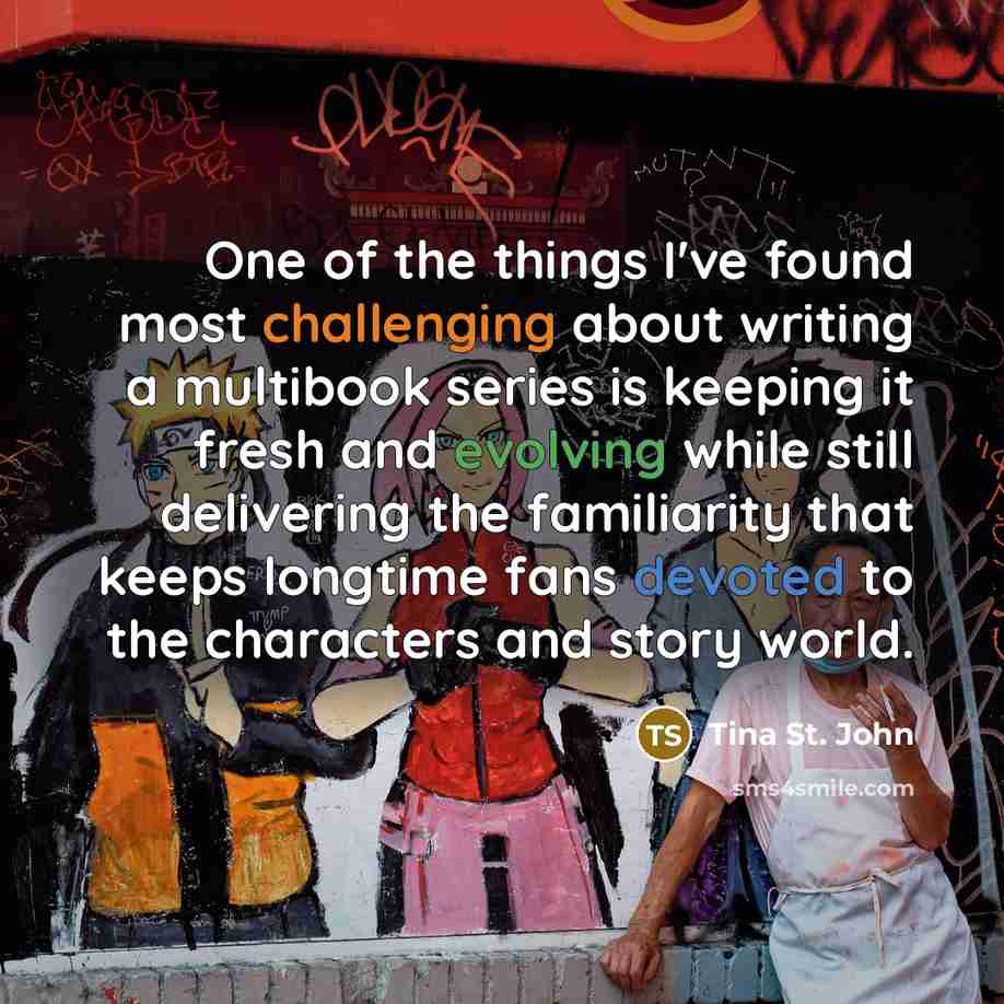 “One of the things I've found most challenging about writing…” quote by Tina St. John