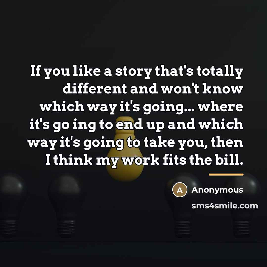 “If you like a story that's totally different and won't…” quote by Anonymous