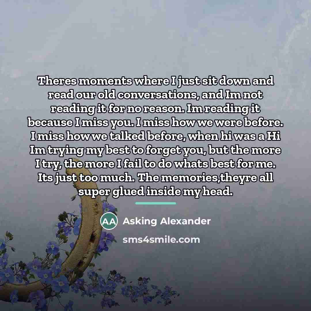 “Theres moments where I just sit down and read our…” quote by Asking Alexander
