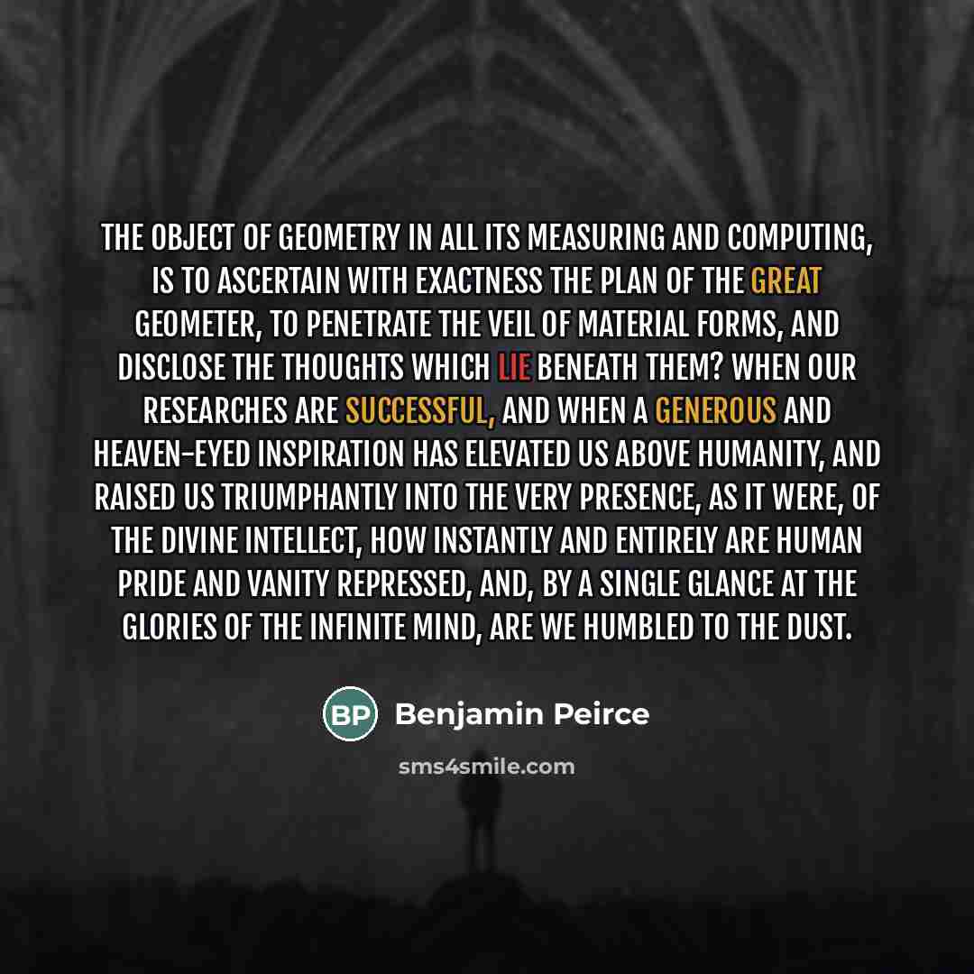 “The object of geometry in all its measuring and computing,…” quote by Benjamin Peirce