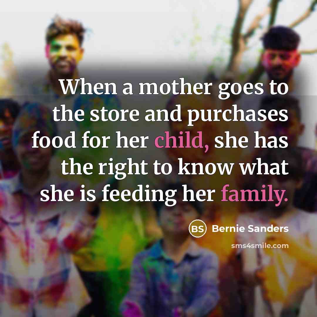 “When a mother goes to the store and purchases food…” quote by Bernie Sanders