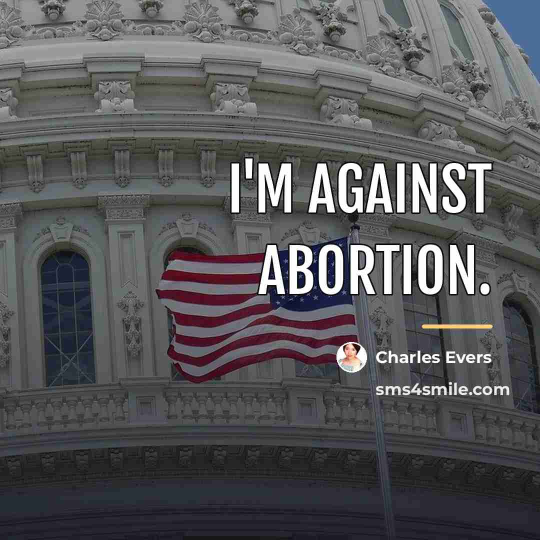 “I'm against abortion.…” quote by Charles Evers