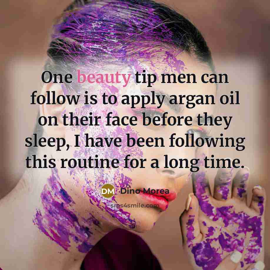 “One beauty tip men can follow is to apply argan…” quote by Dino Morea