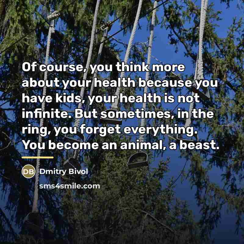 “Of course, you think more about your health because you…” quote by Dmitry Bivol